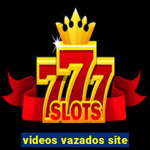 videos vazados site